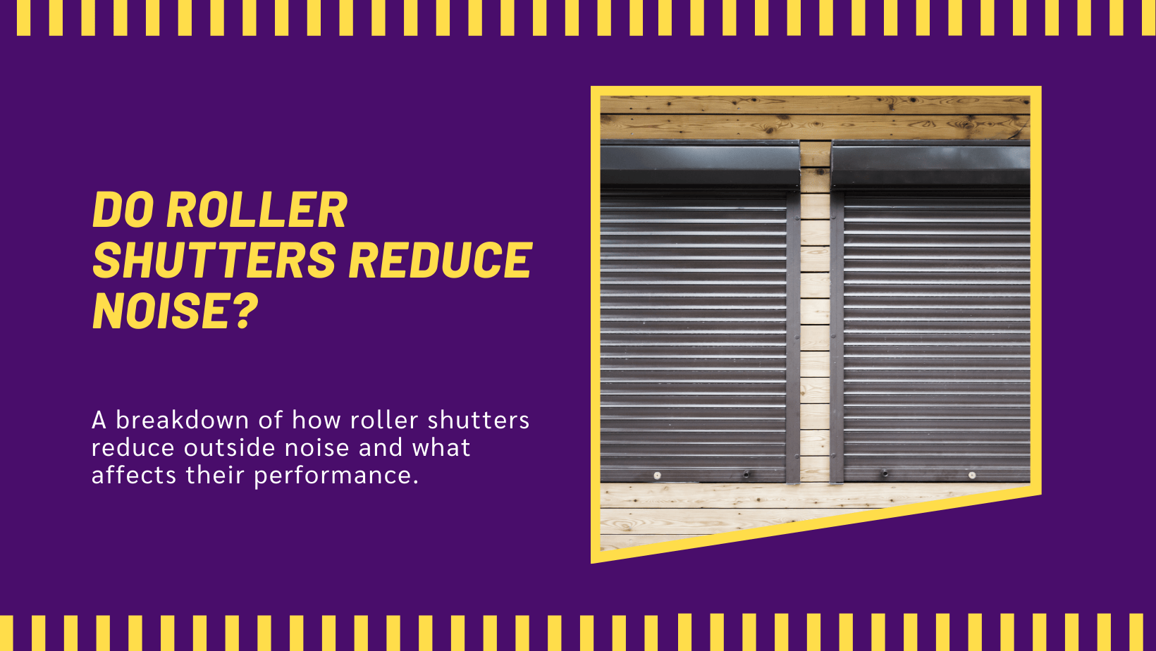 do roller shutters reduce noise banner