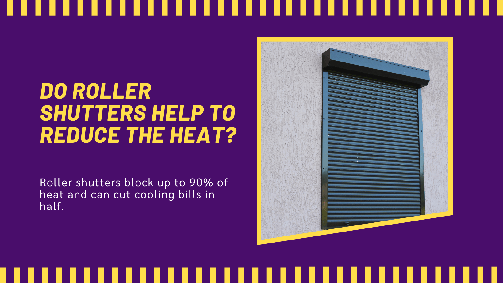 cover banner for do roller shutters reduce heat